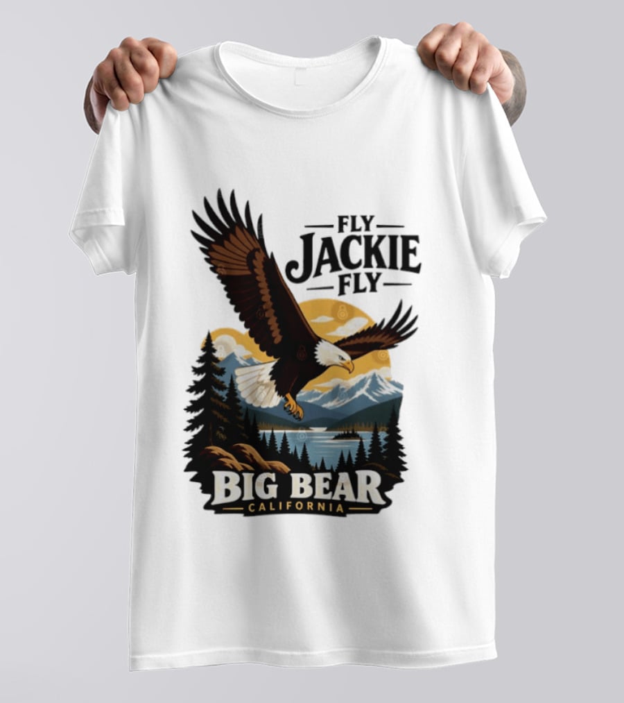 Fly Jackie Fly Bald Eagle Big Bear California Mountain Wilderness T-Shirt