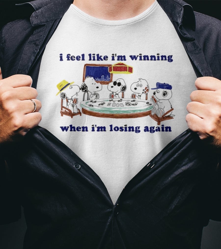 I Feel Like I'm Winning When I'm Losing Again Snoopy Poker Table Scene T-Shirt