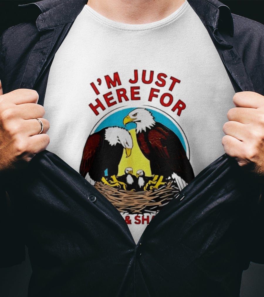 I'm Just Here For Jackie And Shadow Bald Eagle Family Nest T-Shirt