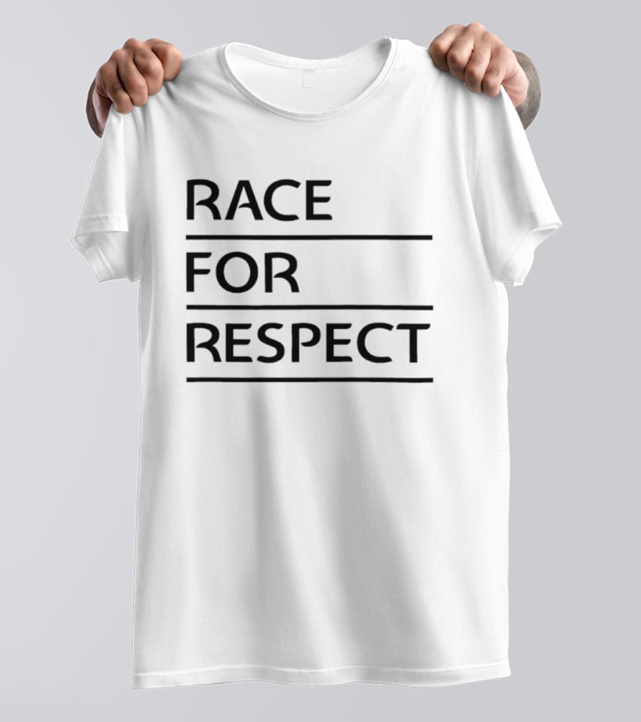 Race For Respect Social Justice Equality Movement T-Shirt