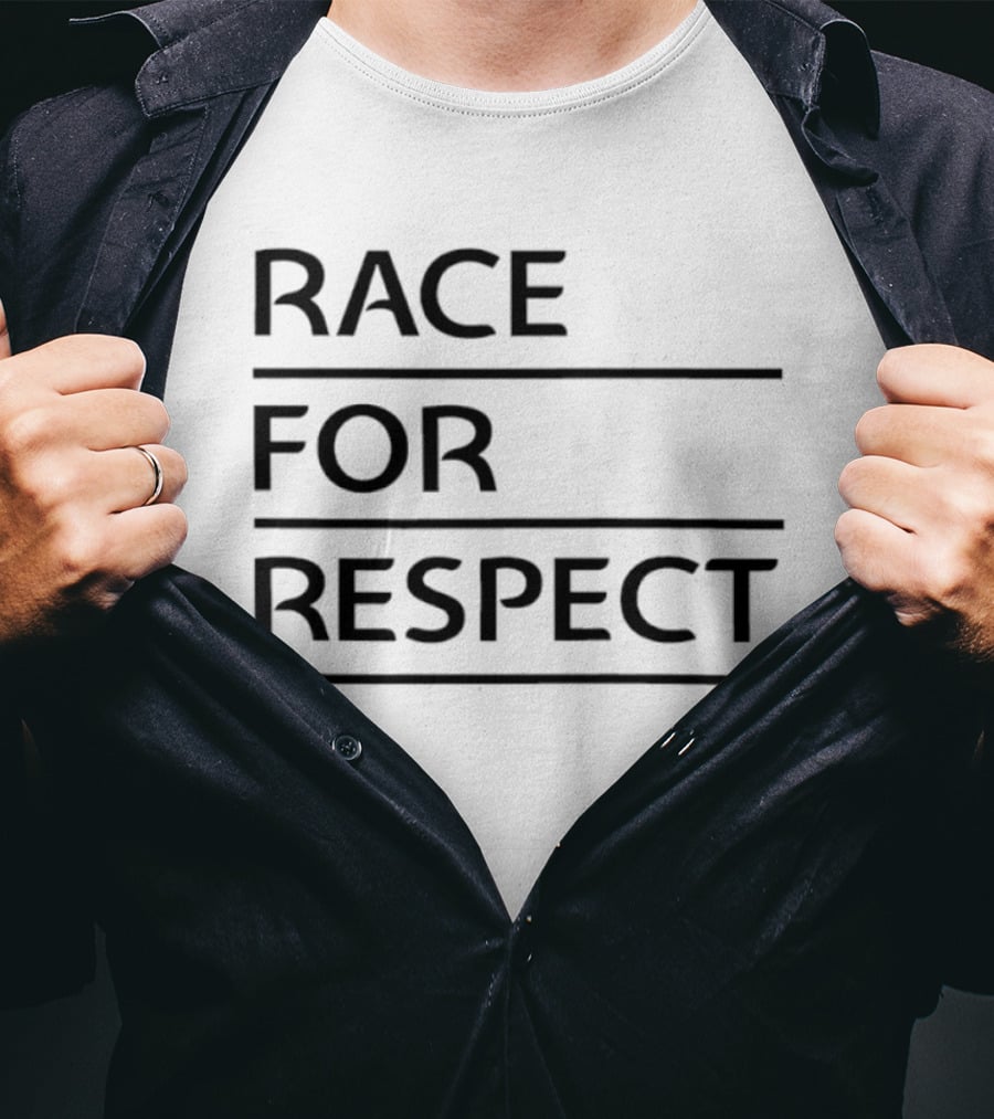 Race For Respect Social Justice Equality Movement T-Shirt