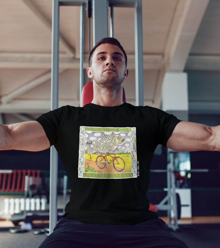 A Woman Needs A Man Like A Fish Needs A Bicycle Ray Troll 1993 T-Shirt