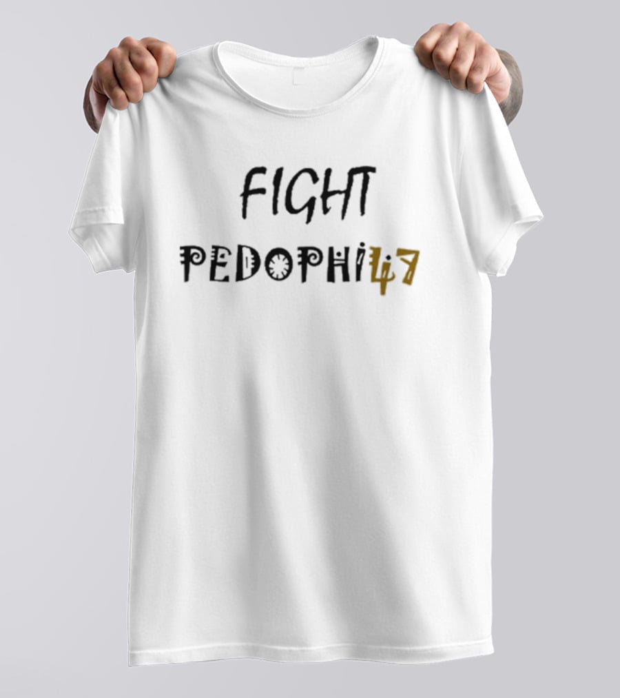 FIGHT PEDOPHILIA 47 Advocacy Awareness T-Shirt