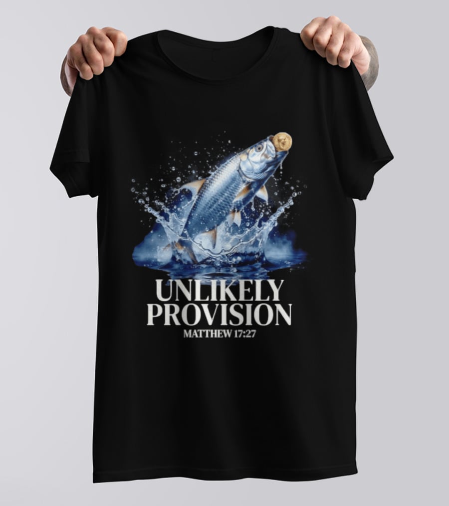 Unlikely Provision Matthew 17 27 Fish With Coin Biblical Reference T-Shirt