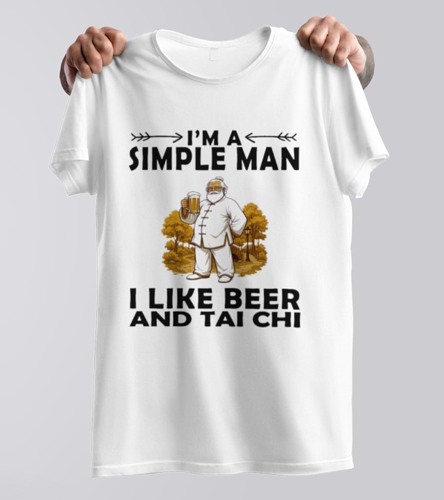 I'm A Simple Man I Like Beer And Tai Chi Trees T-Shirt