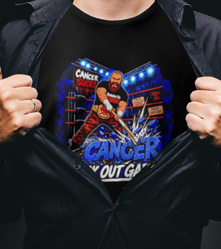 Cancer Sucks Robbie Fn Cook I'm A Cooker Hard Chop Cafe Kick Out Gary T-Shirt
