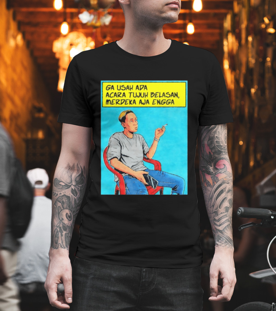 Ga Usah Ada Acara Tujuh Belasan Merdeka Aja Engga Meme Pop Art Indonesia T-Shirt