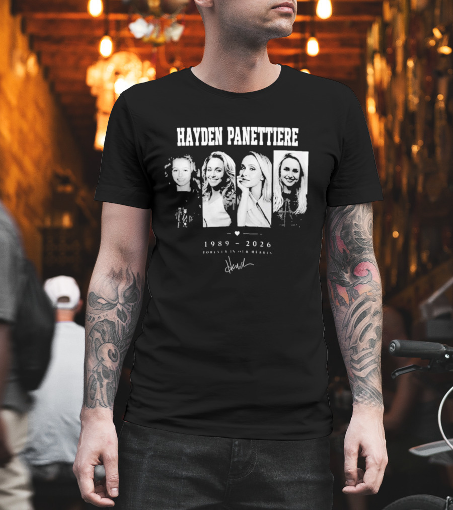 Hayden Panettiere 1989 2026 Forever In Our Hearts T-Shirt
