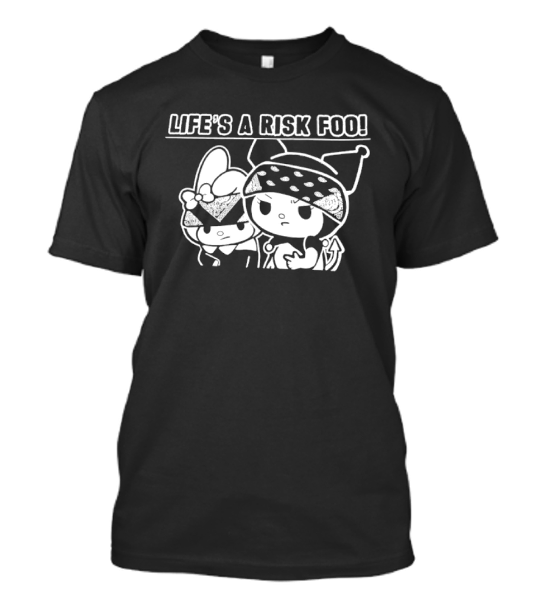 Life's A Risk Foo Kuromi My Melody Mischief Duo T-Shirt