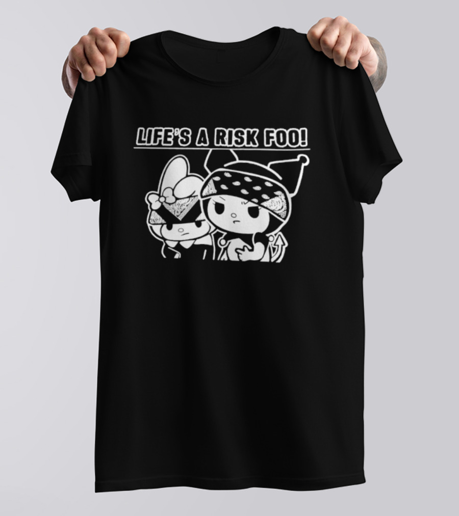 Life's A Risk Foo Kuromi My Melody Mischief Duo T-Shirt