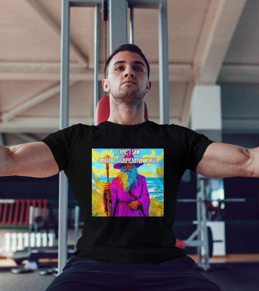 I Came I Saw I Made It Significantly Worse Wizard Robe And Staff T-Shirt
