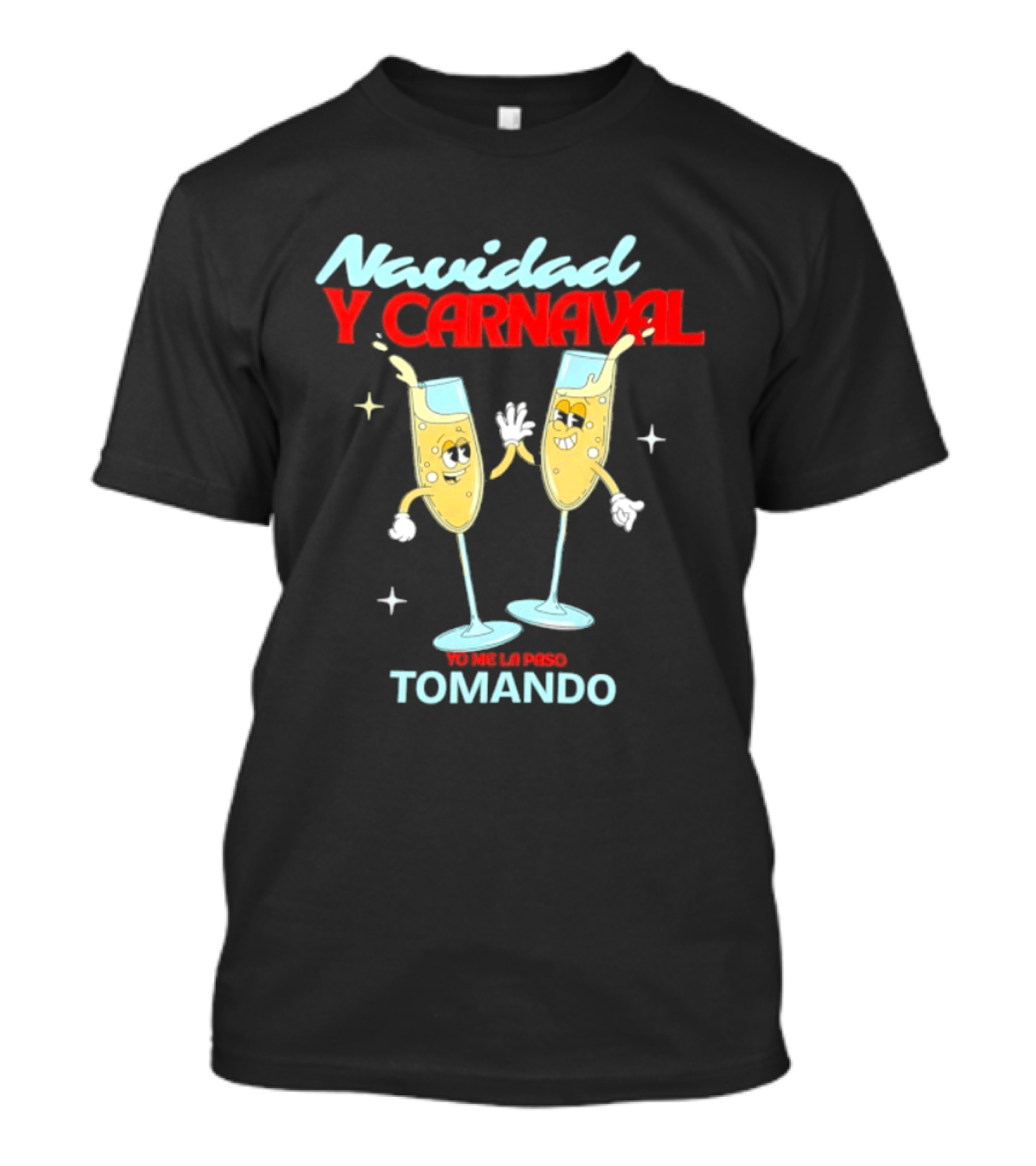 Navidad Y Carnaval Yo Me La Paso Tomando Two Toasting Champagne Glasses T-Shirt