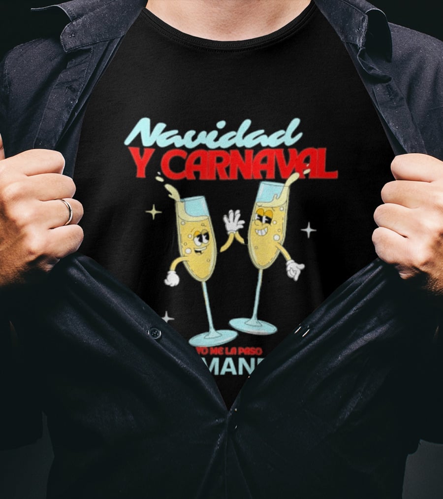 Navidad Y Carnaval Yo Me La Paso Tomando Two Toasting Champagne Glasses T-Shirt