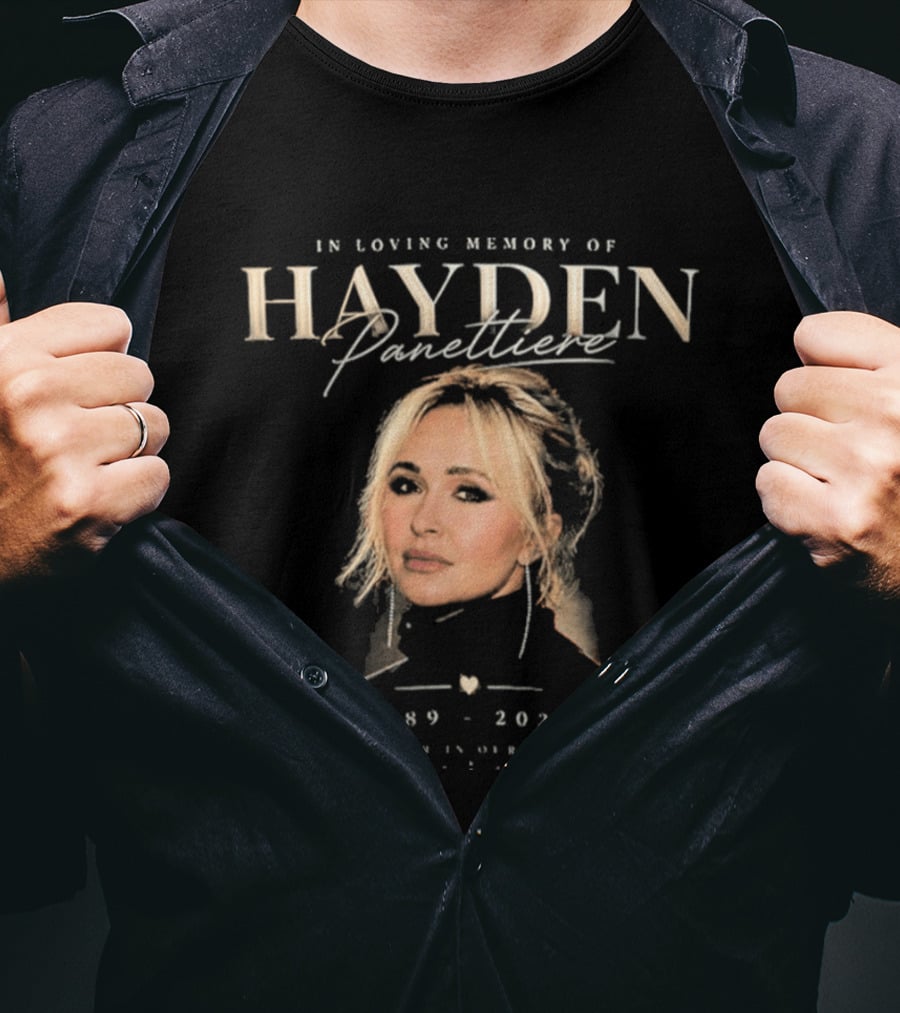 In Loving Memory Hayden Panettiere 1989 2026 Forever In Our Heart T-Shirt
