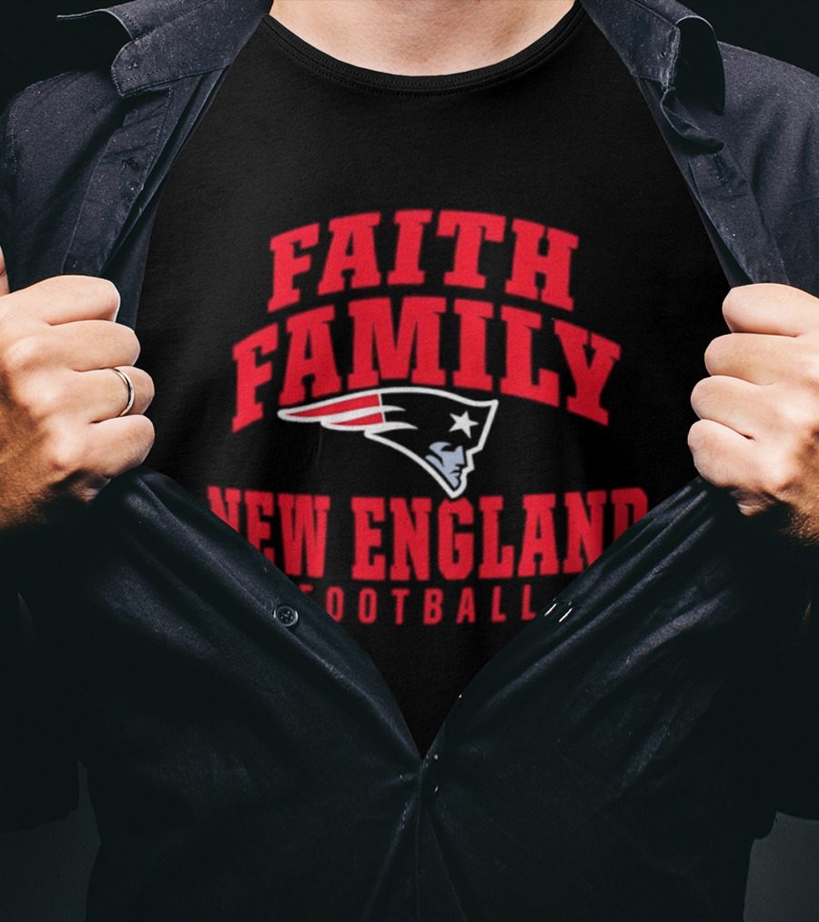Faith Family New England Patriots Football T-Shirt