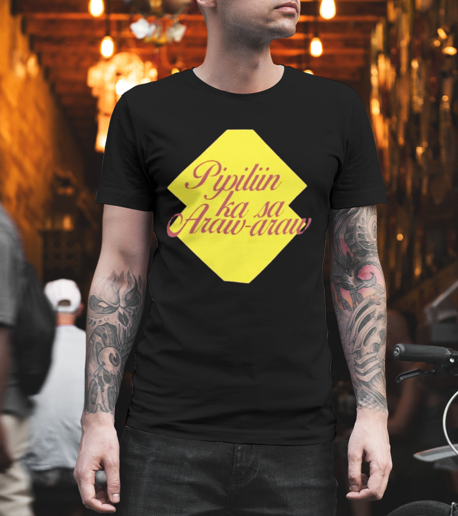 Pipiliin Ka Sa Araw Araw Ben&Ben OPM Filipino Music Merch T-Shirt