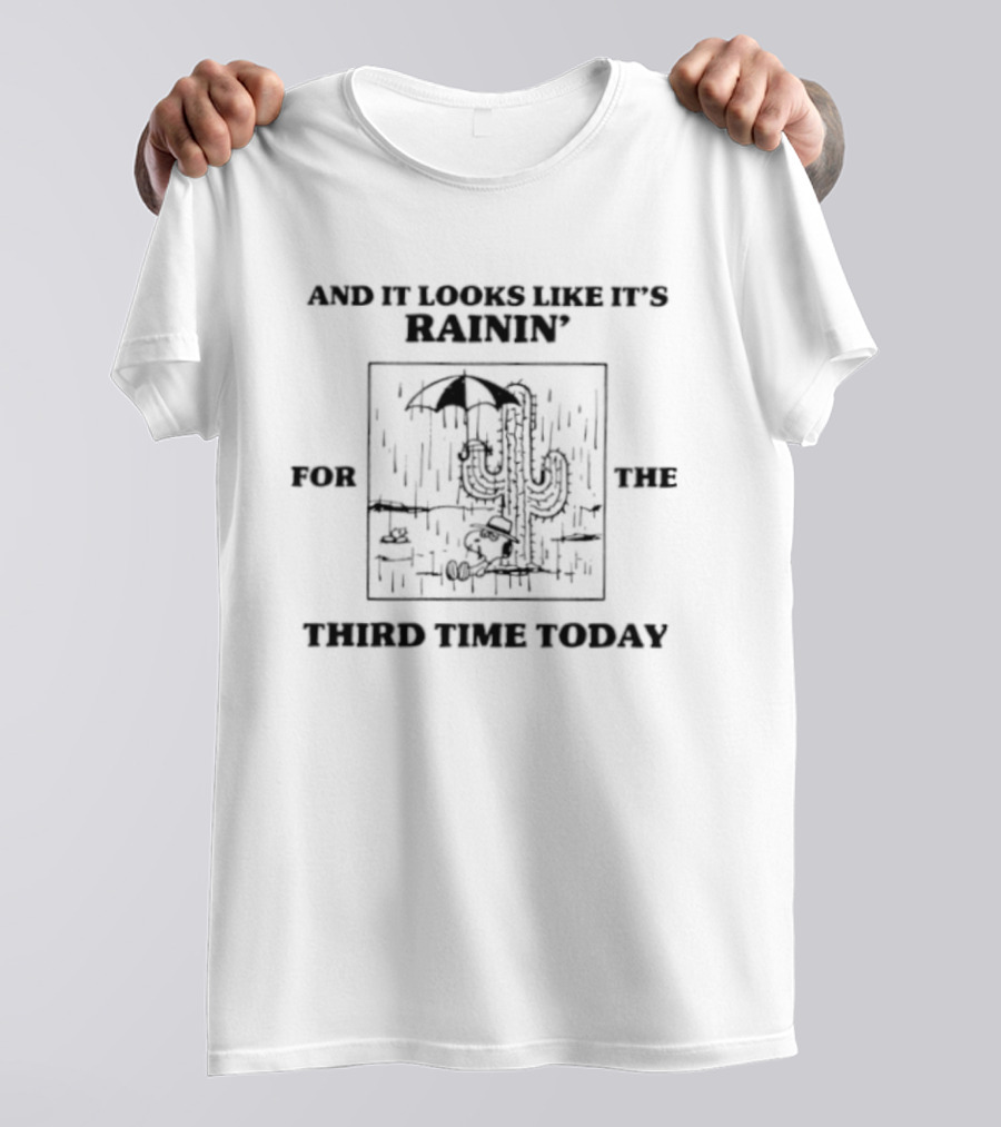 And It Looks Like It's Rainin' For The Third Time Today Snoopy Cactus Umbrella Scene T-Shirt