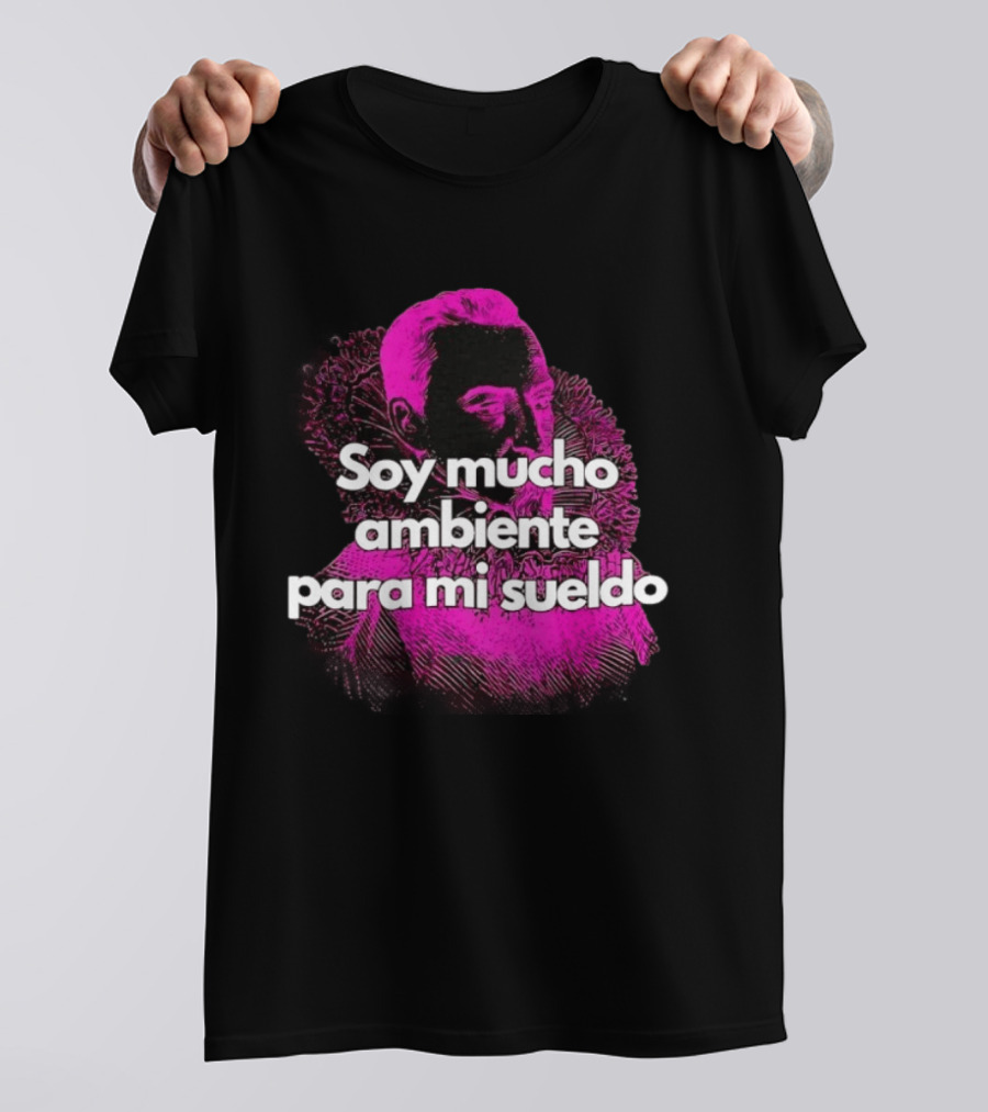 Soy Mucho Ambiente Para Mi Sueldo Retro Pop T-Shirt