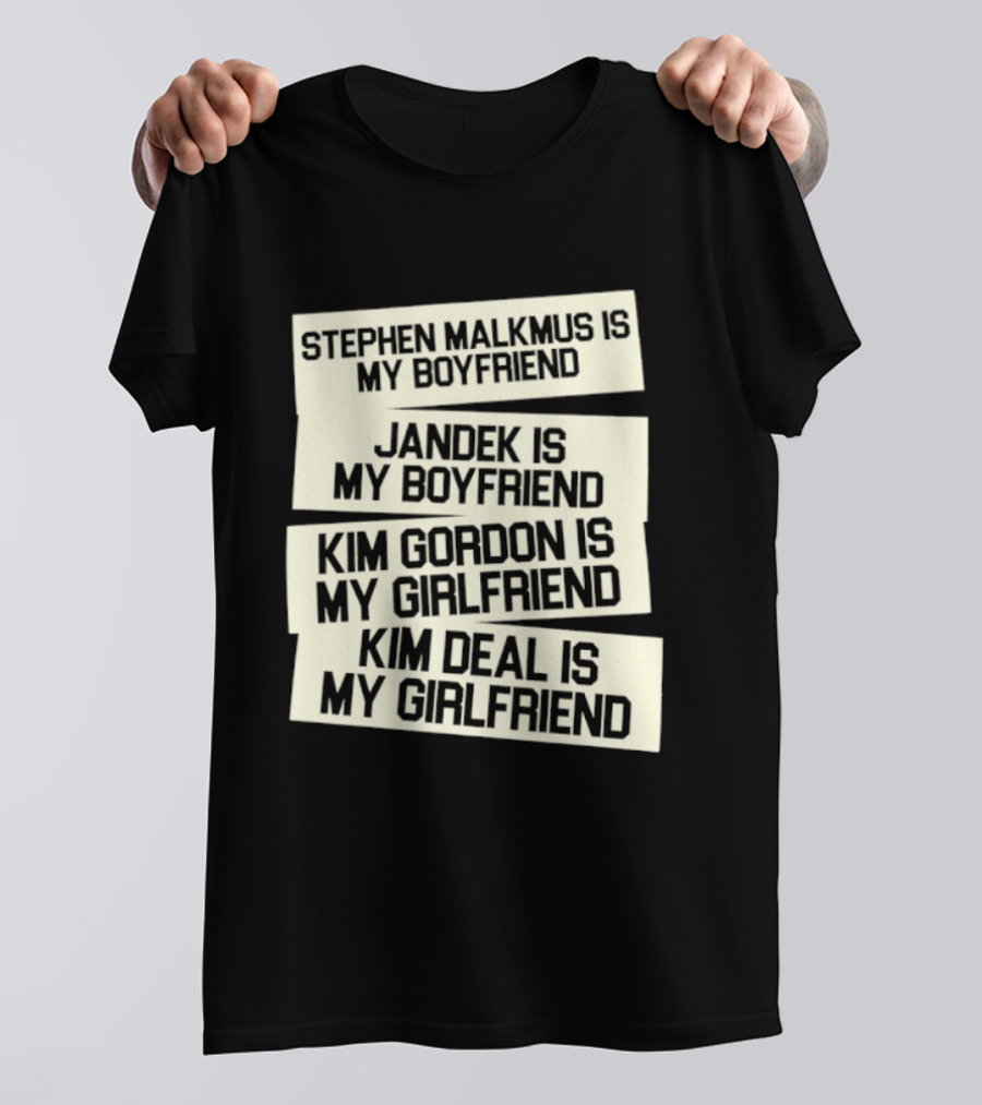 Stephen Malkmus Jandek Kim Gordon Kim Deal Is My Boyfriend Girlfriend T-Shirt