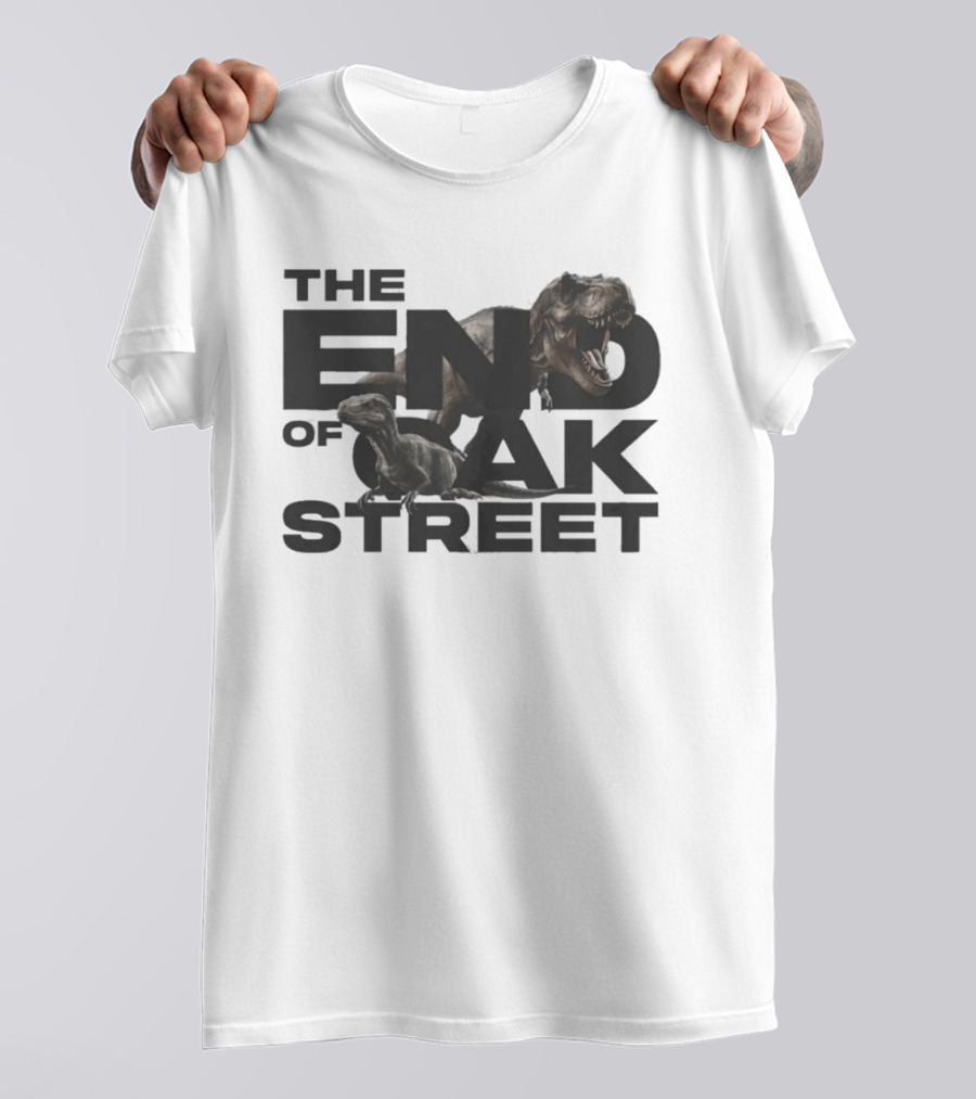 The End Of Oak Street Tyrannosaurus Rex Dinosaur T-Shirt
