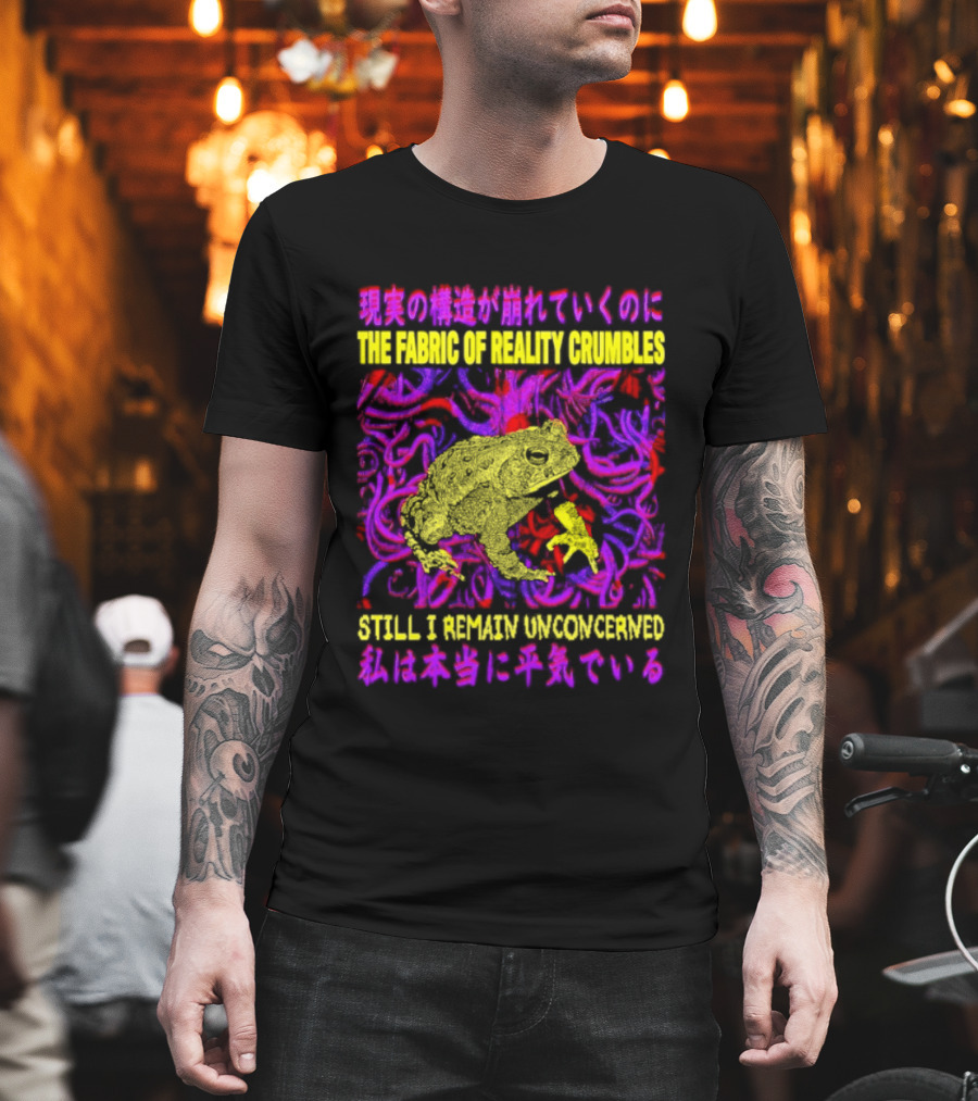 THE FABRIC OF REALITY CRUMBLES STILL I REMAIN UNCONCERNED Japanese Text Surreal Tentacles Abstract Yellow Core T-Shirt