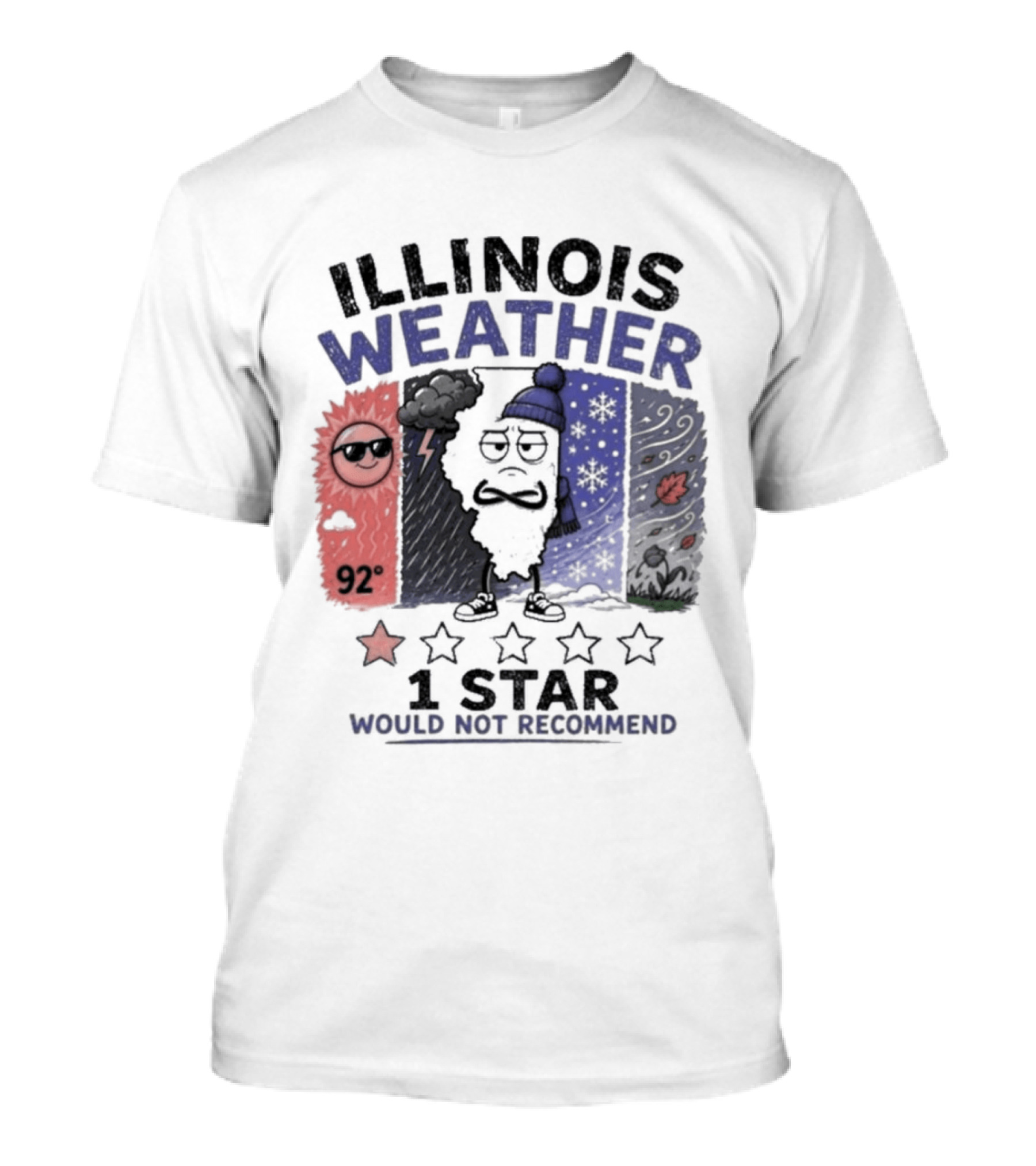 Illinois Weather 92 Degrees 1 Star Would Not Recommend T-Shirt