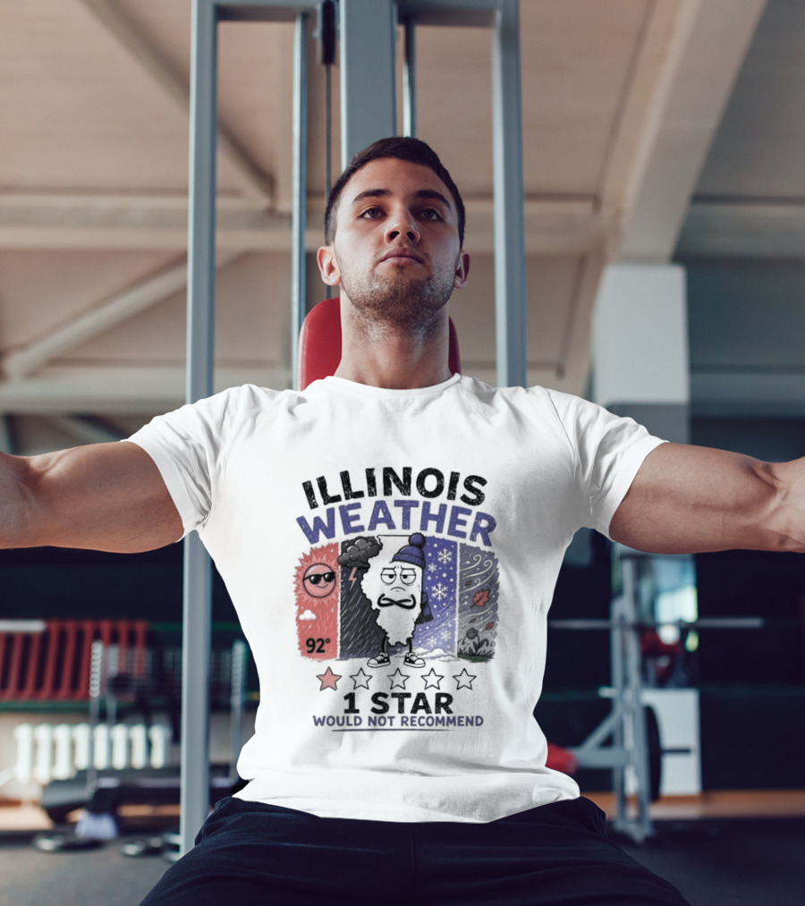 Illinois Weather 92 Degrees 1 Star Would Not Recommend T-Shirt