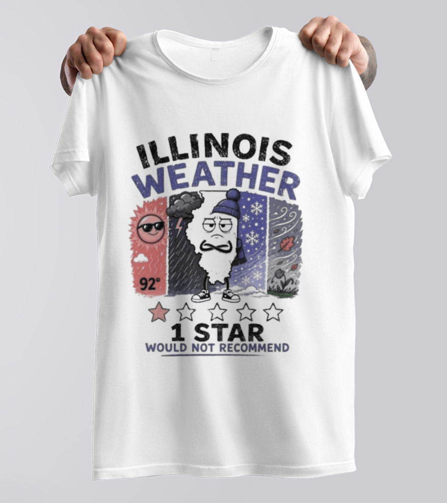Illinois Weather 92 Degrees 1 Star Would Not Recommend T-Shirt