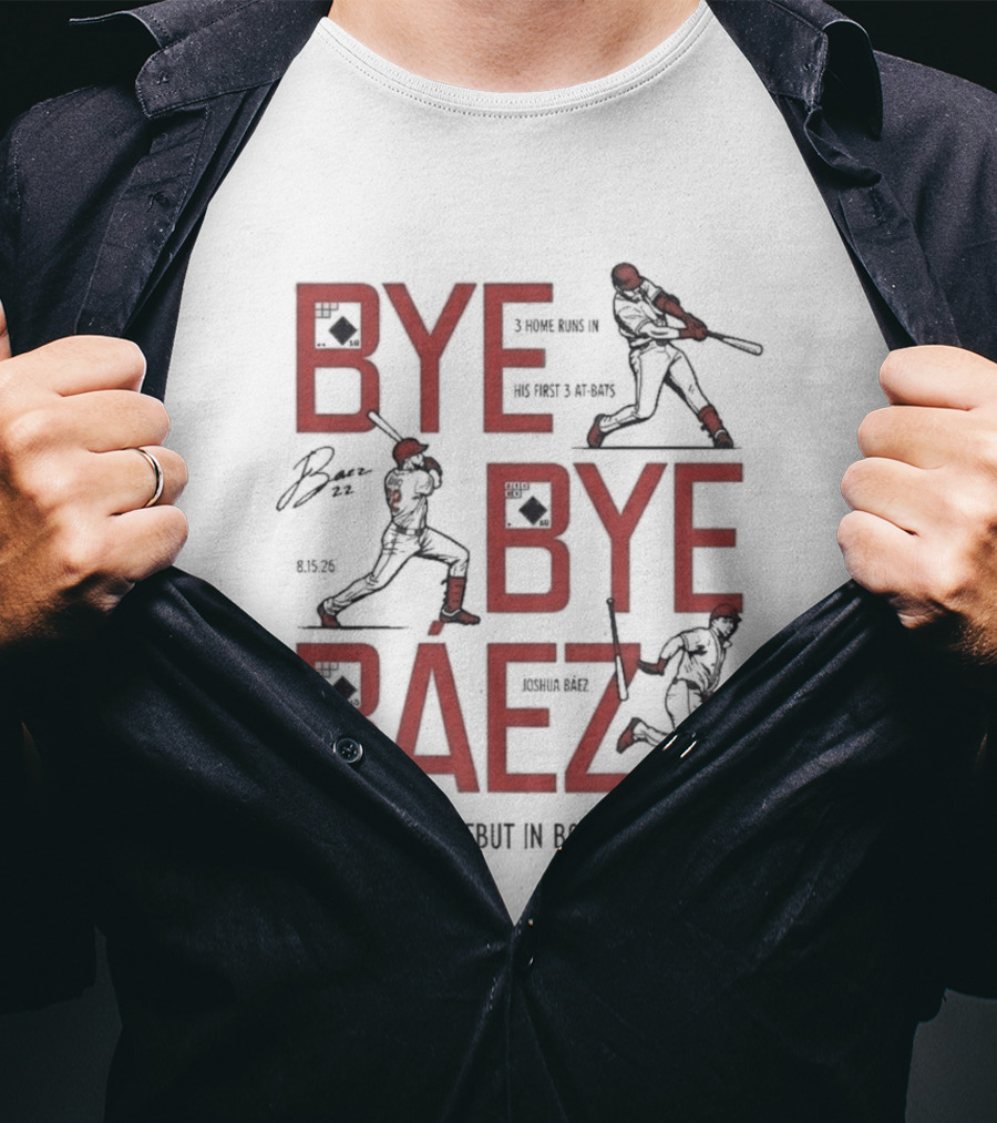 Bye Bye Báez Joshua Báez 3 Home Runs Greatest Debut In Baseball History T-Shirt