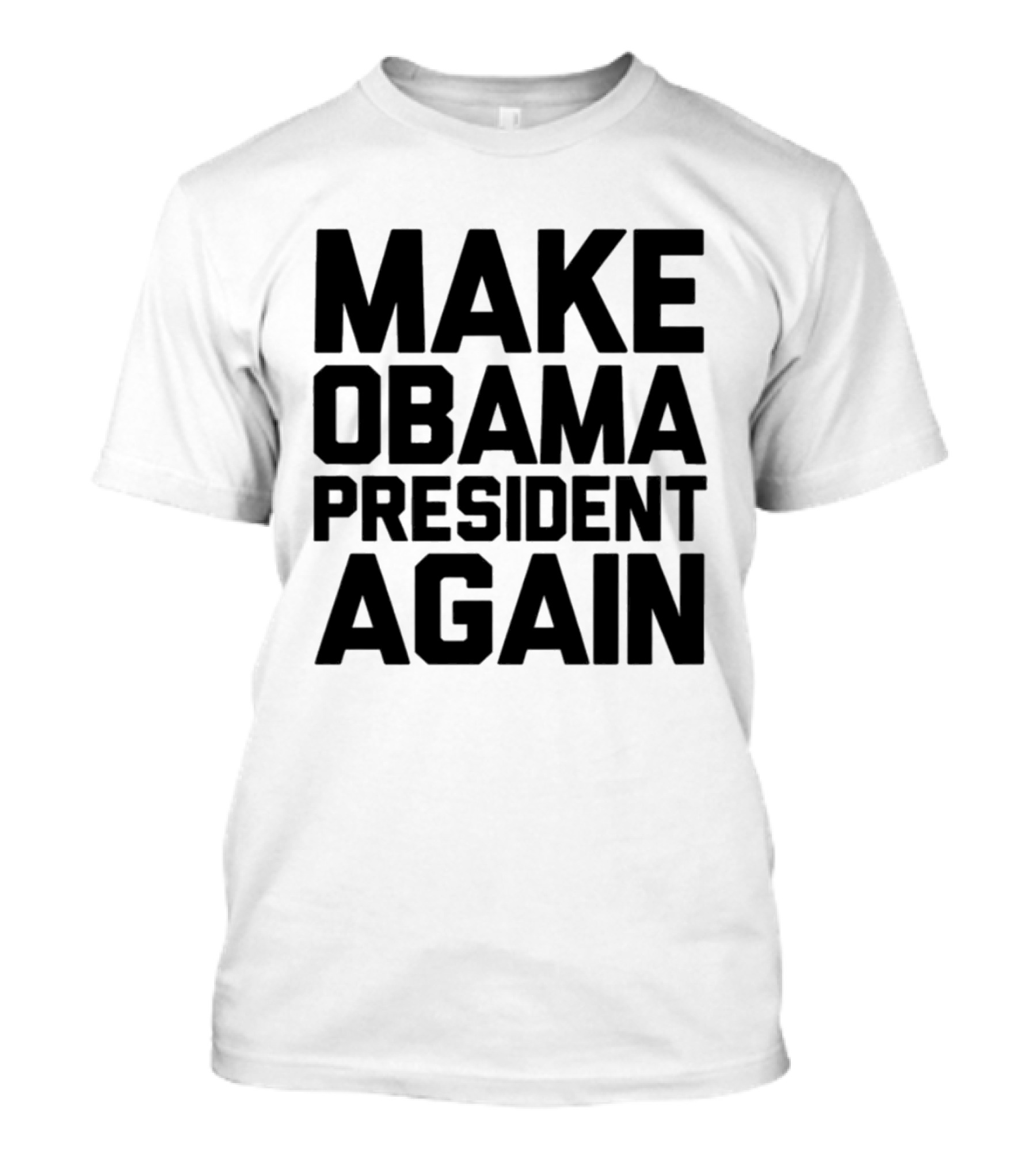 Make Obama President Again T-Shirt