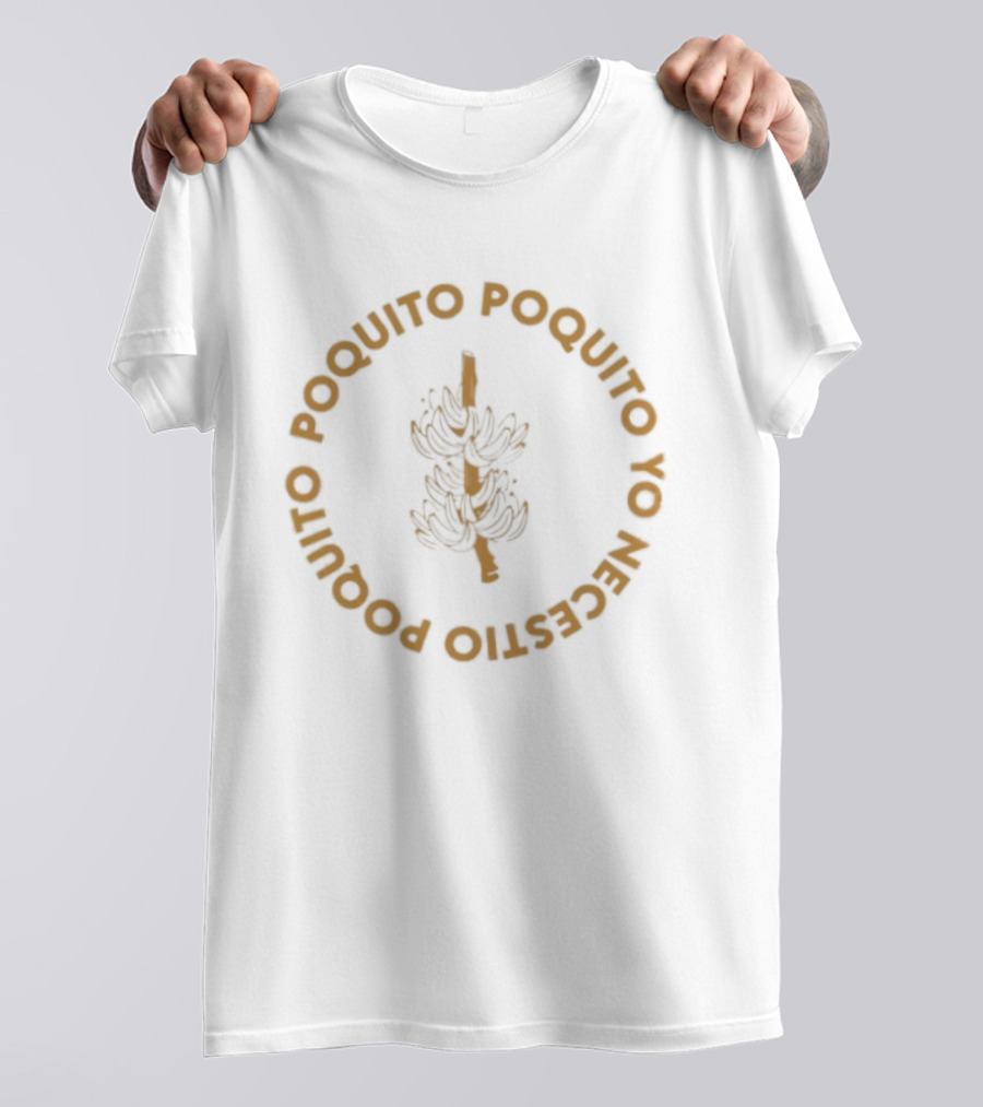 Poquito Poquito Yo Necesito Banana Fruit Circular T-Shirt