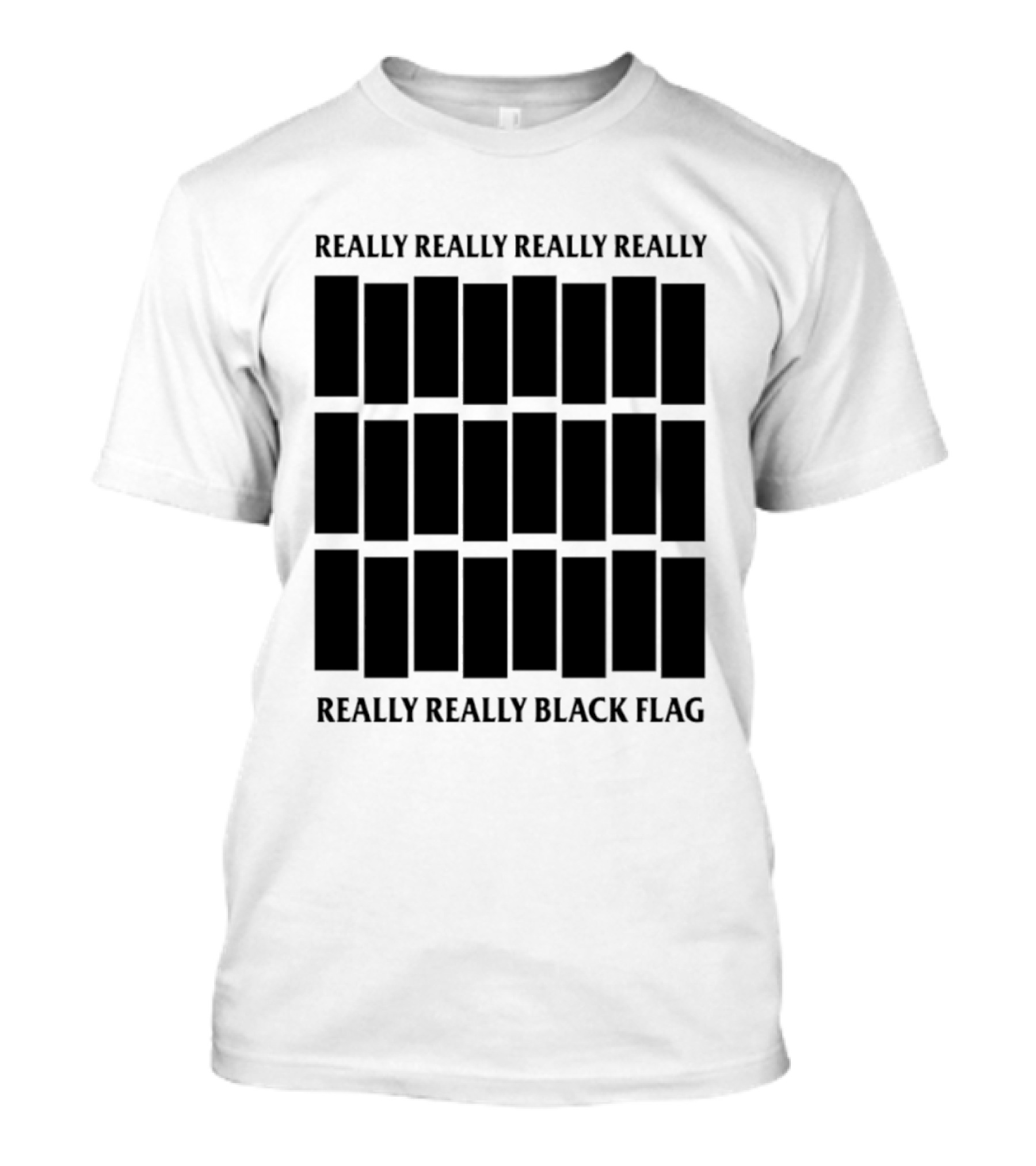 Really Really Really Really Really Really Black Flag T-Shirt