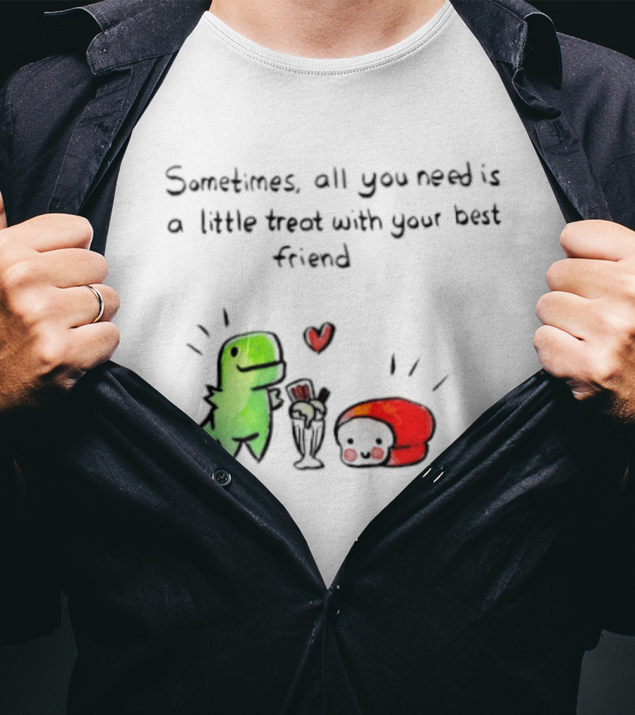 Sometimes All You Need Is A Little Treat With Your Best Friend Dinosaur And Mushroom Sharing Ice Cream T-Shirt