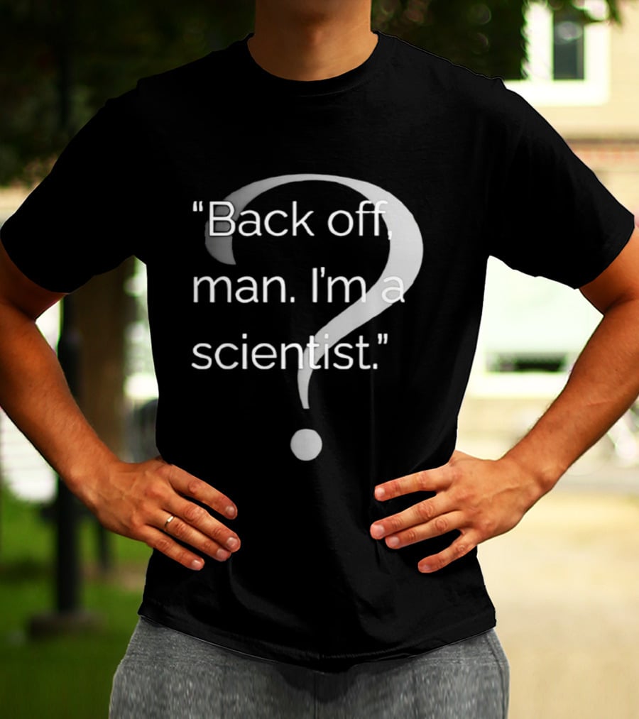 Back Off Man I'm A Scientist Ghostbusters T-Shirt