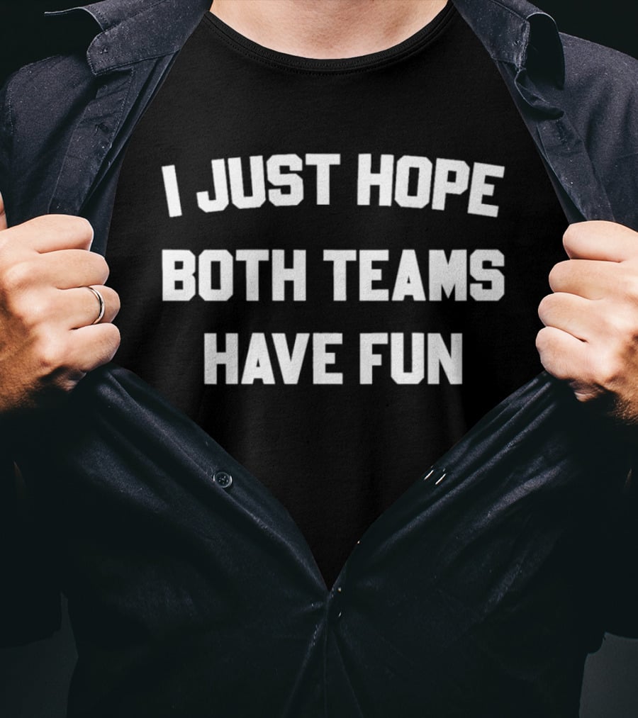 I Just Hope Both Teams Have Fun My Life With The Walter Boys T-Shirt