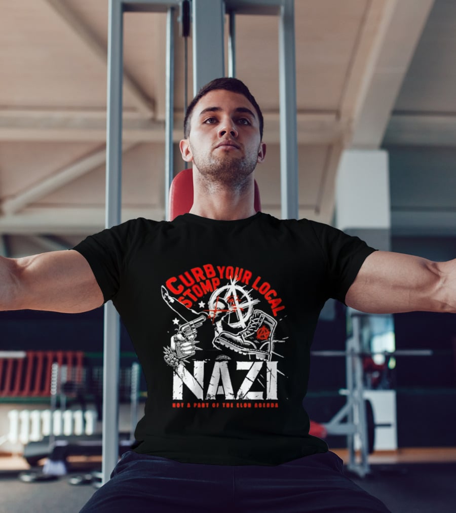 Curb Your Local Stomp Nazi Not A Part Of The Elon Agenda Combat Symbol Confrontational Message T-Shirt