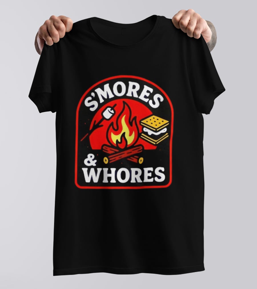 S'mores And Whores Campfire Roasting Marshmallow Fun T-Shirt