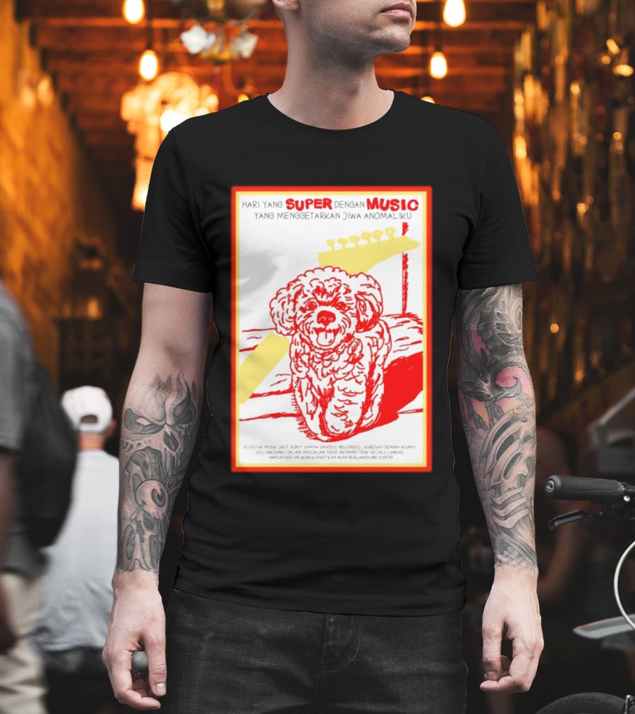 Hari Yang Super Dengan Music Yang Menggetarkan Jiwa Anomaliku Gitar Anjing Menggemaskan T-Shirt