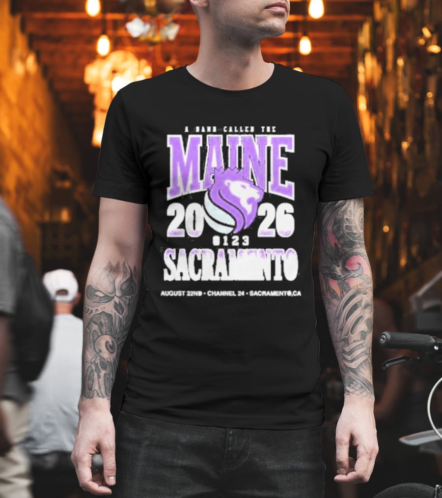A Band Called The Maine 2026 Sacramento Event Lion And Basketball August 22 Channel 24 T-Shirt