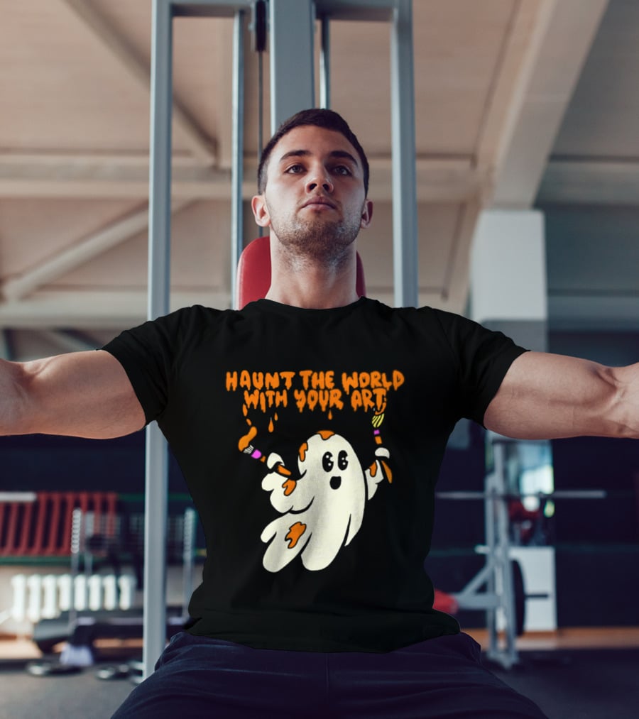 Haunt The World With Your Art Ghost Creativity Brushes T-Shirt