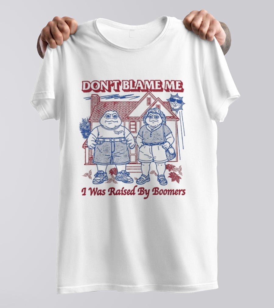 Don't Blame Me I Was Raised By Boomers House Scene With Two Figures T-Shirt