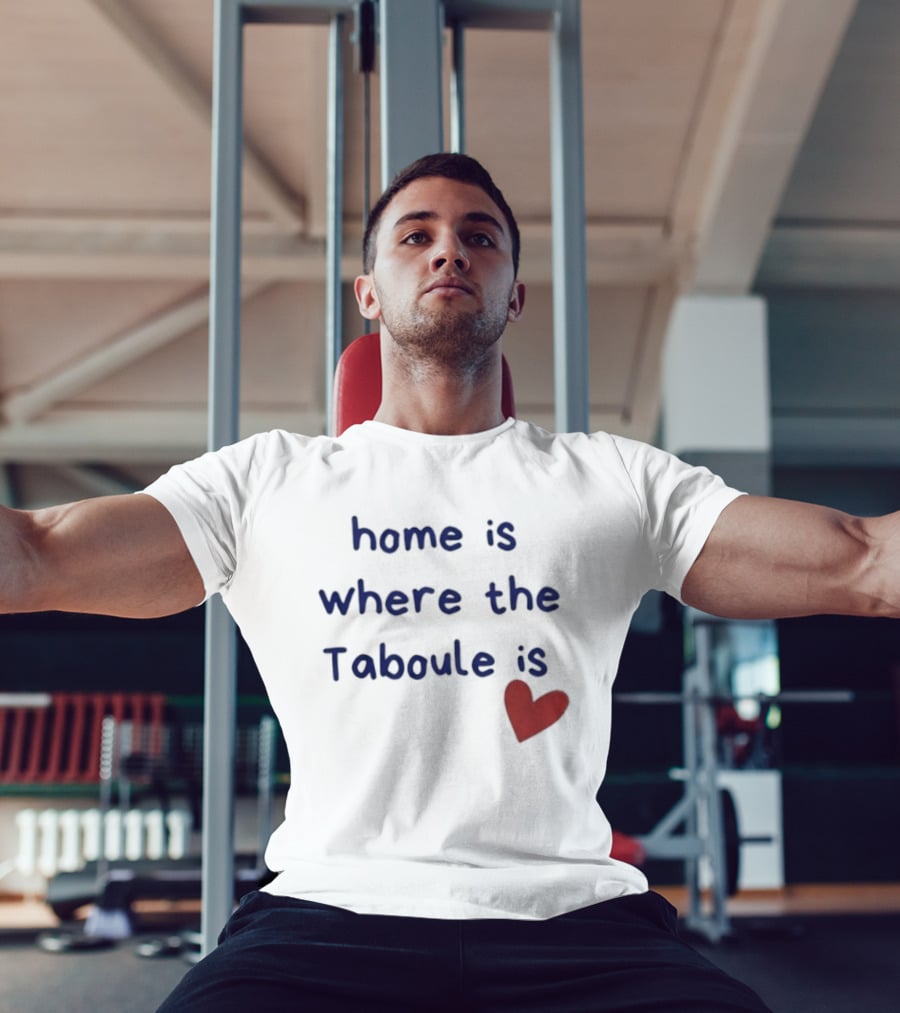 Home Is Where The Taboule Is Heart T-Shirt