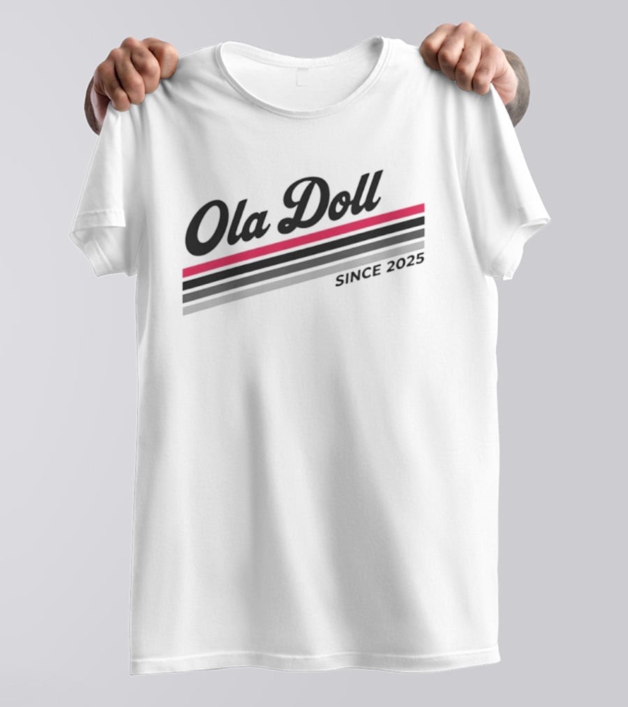 Ola Doll Since 2025 Fashion Trend T-Shirt