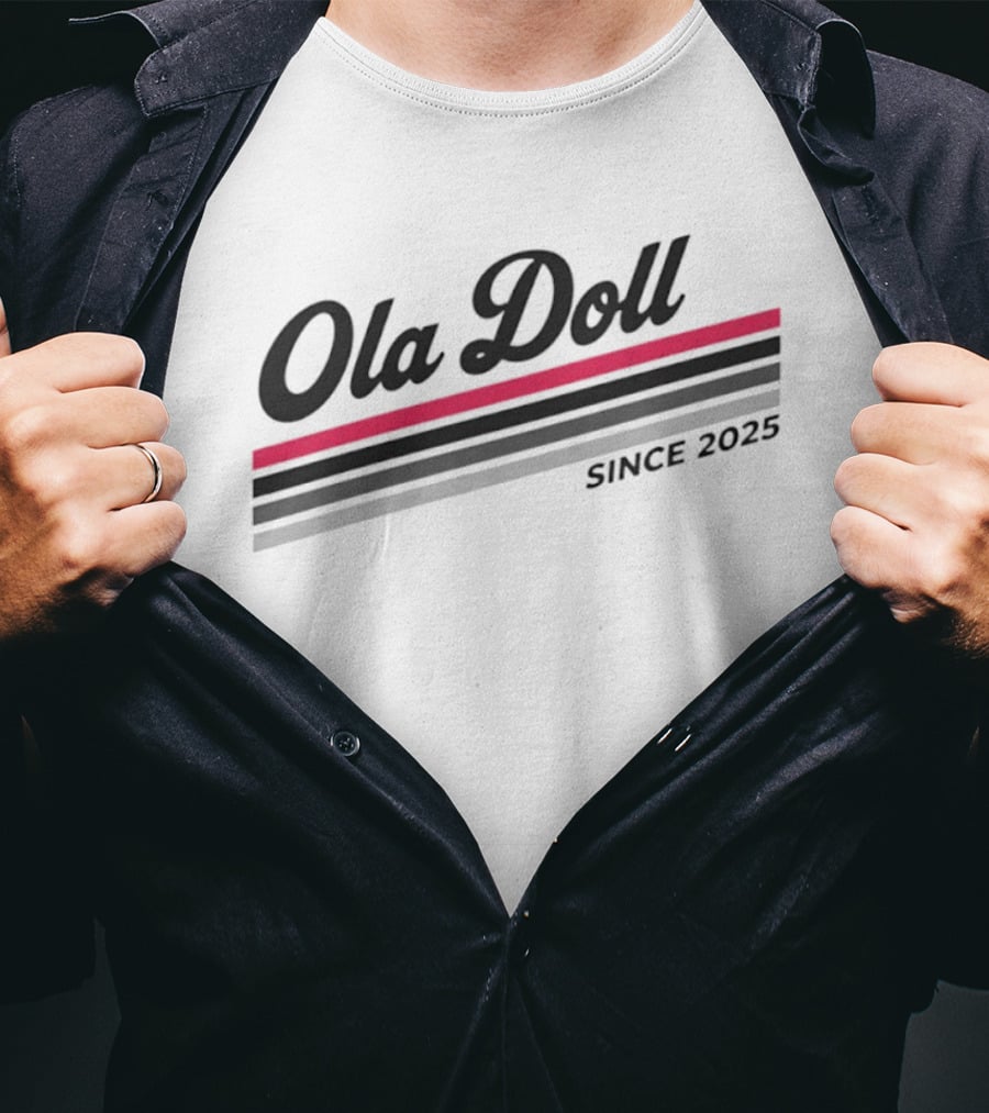 Ola Doll Since 2025 Fashion Trend T-Shirt