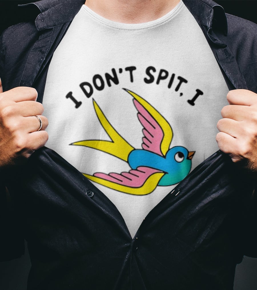 I Don’t Spit I Swallow Swallow Bird Innuendo T-Shirt