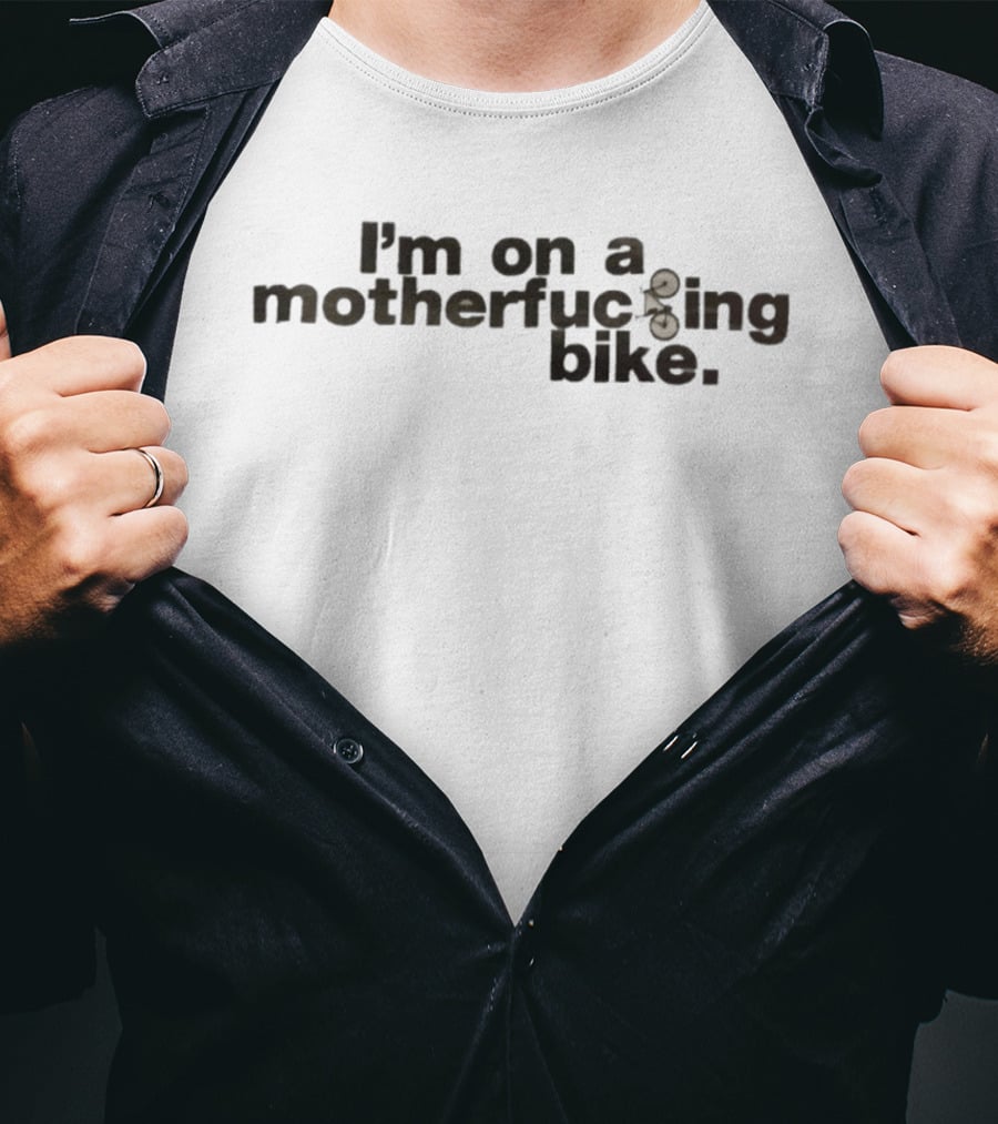I'm On A Motherfcking Bike Bicycle Letters T-Shirt