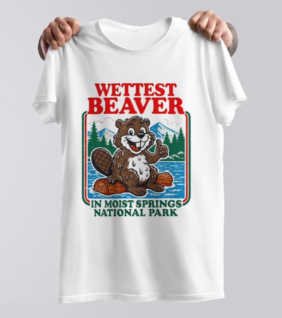 Wettest Beaver In Moist Springs National Park Funny Cartoon Log T-Shirt