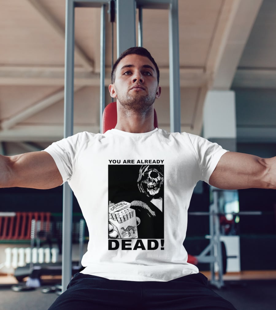 You Are Already Dead Camel Filters Grim Reaper Smoking T-Shirt