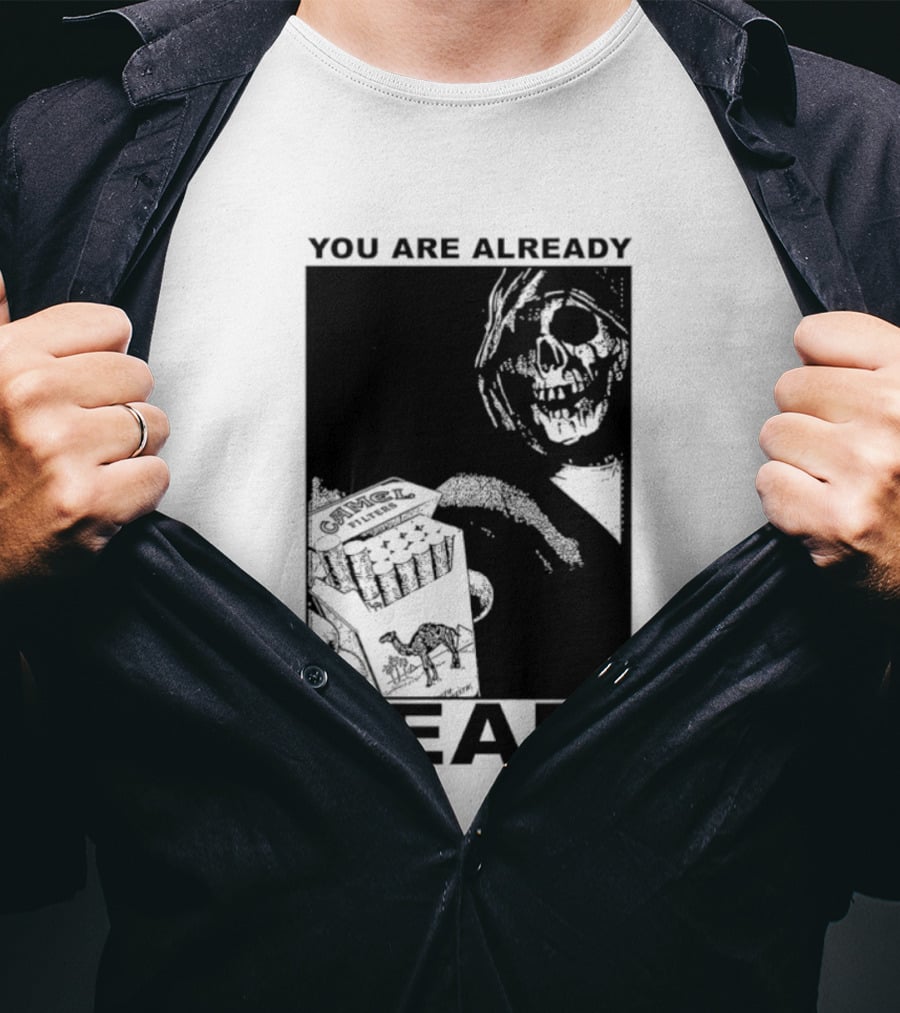 You Are Already Dead Camel Filters Grim Reaper Smoking T-Shirt