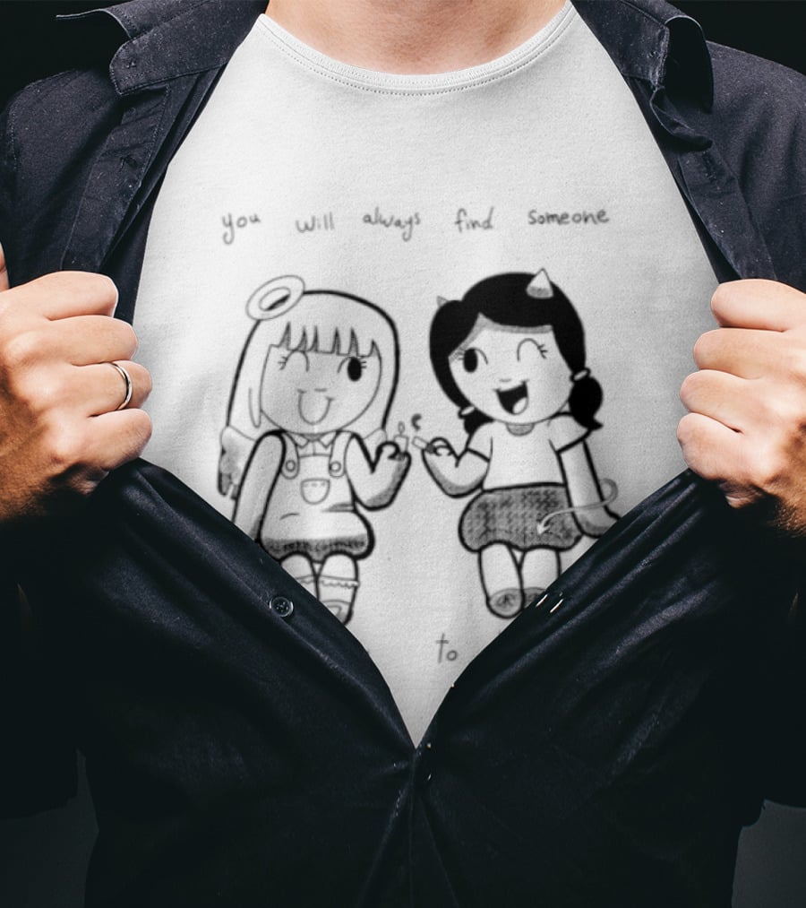You Will Always Find Someone Willing To Help Angel And Devil Caricatures T-Shirt